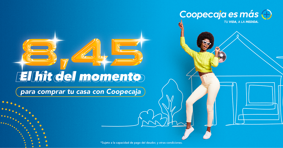 banner informativo para ilustrar promoción del Crédito Hipotecario, en Coopecaja con una tasa de solo 8,45. El hit del momento para comprar tu casa con Coopecaja